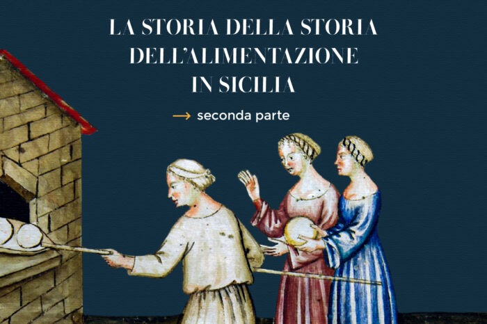 La storia della storia dell’alimentazione in Sicilia (XIV -XIX SEC.) - Seconda parte